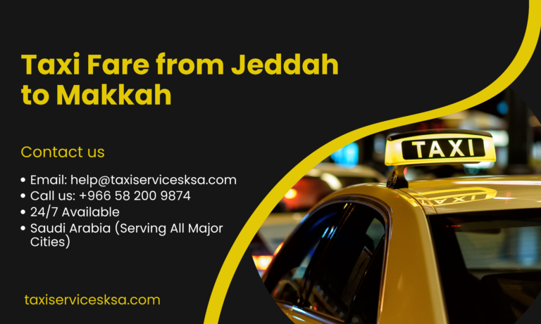Taxi Fare from Jeddah to Makkah | Updated Price & Easy Booking