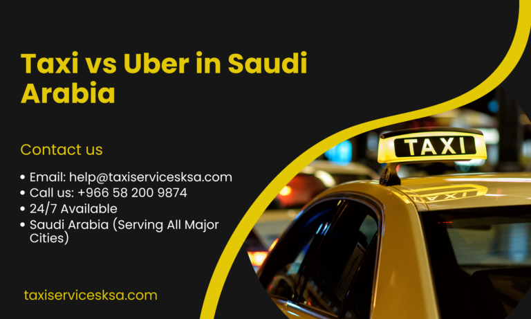 Taxi vs Uber in Saudi Arabia | Which Is Better for Travelers?